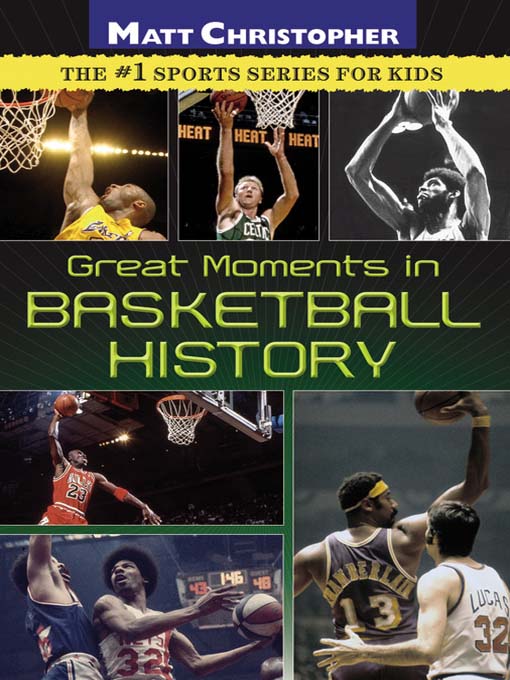Title details for Great Moments in Basketball History by Matt Christopher - Available
